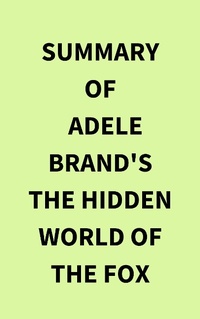 Bild: Summary of Adele Brand's The Hidden World of the Fox - IRB Media