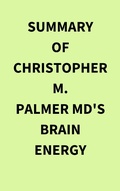 Abbildung von: Summary of Christopher M.  Palmer MD's Brain Energy - IRB Media