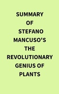 Bild: Summary of Stefano Mancuso's The Revolutionary Genius of Plants - IRB Media