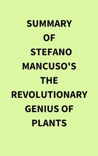 Bild: Summary of Stefano Mancuso's The Revolutionary Genius of Plants - IRB Media
