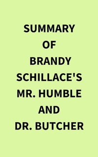 Abbildung von: Summary of Brandy Schillace's Mr. Humble and Dr. Butcher - IRB Media