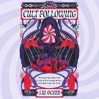 Enlarge image Cover: Cult Following - Blackstone Publishing
