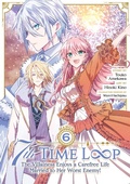 Cover: 7th Time Loop: The Villainess Enjoys a Carefree Life Married to Her Worst Enemy! (Manga) Vol. 6 - Seven Seas Entertainment, LLC