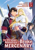 Cover: The Strange Adventure of a Broke Mercenary (Manga) Vol. 5 - Seven Seas Entertainment, LLC