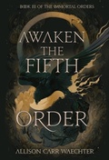 Cover: Awaken the Fifth Order - Allison Carr