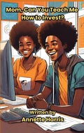 Cover: Mom, Can You Teach Me How to Invest? - Harris & Associates Financial Consulting