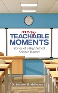 Cover: My Teachable Moments - Dr. Shannon W McPherson