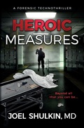 Cover: Heroic Measures - Joel Shulkin, MD
