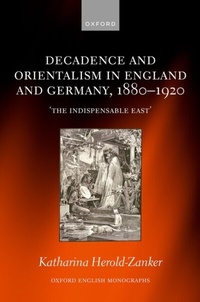 Bild: Decadence and Orientalism in England and Germany, 1880-1920 - OUP eBook