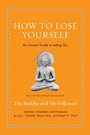 Cover: How to Lose Yourself - Princeton University Press