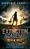 Cover: Extinction Academy: Spark (The Extinction Academy Series, #0) - Erebus Books