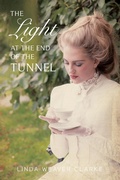 Cover: The Light at the End of the Tunnel (Women of Courage, #1) - Linda Weaver Clarke
