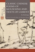 Cover: Classic Chinese Poems of Mourning and Texts of Lament - Bloomsbury Academic