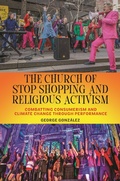 Cover: The Church of Stop Shopping and Religious Activism - New York University Press