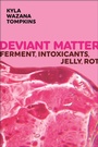 Cover: Deviant Matter - New York University Press