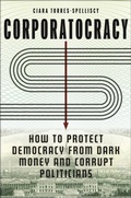 Cover: Corporatocracy - New York University Press