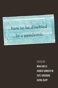 Cover: How to Be Disabled in a Pandemic - New York University Press