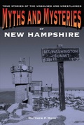 Cover: Myths and Mysteries of New Hampshire - Globe Pequot Press