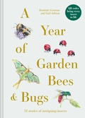 Cover: A Year of Garden Bees and Bugs - Batsford