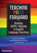 Cover: Teaching Pride Forward - TESOL Press