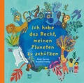 Cover: Ich habe das Recht, meinen Planeten zu sch&uuml;tzen - NordS&uuml;d Verlag