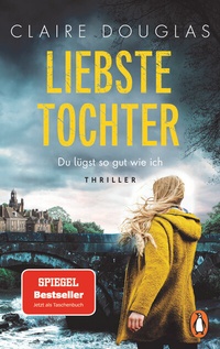 Abbildung von: Liebste Tochter - Du lügst so gut wie ich - Penguin