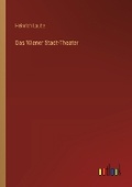 Cover: Das Wiener Stadt-Theater - Outlook Verlag