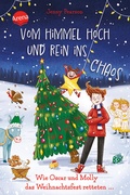 Cover: Vom Himmel hoch und rein ins Chaos. Wie Oscar und Molly das Weihnachtsfest retteten . - Arena