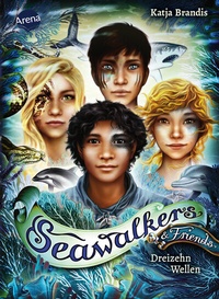 Abbildung von: Seawalkers & Friends. Dreizehn Wellen - Arena