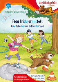 Abbildung von: Frau Frida ermittelt. Eine Schulhündin auf heißer Spur - Arena