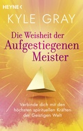Cover: Die Weisheit der Aufgestiegenen Meister - Heyne