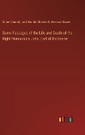 Cover: Some Passages of the Life and Death of the Right Honourable John, Earl of Rochester - Outlook Verlag