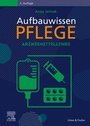 Bild: Aufbauwissen Pflege Arzneimittellehre - Urban & Fischer