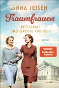 Cover: Traumfrauen. Petticoat und gro&szlig;e Freiheit - - Goldmann