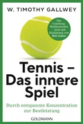 Cover: Tennis - Das innere Spiel - Goldmann