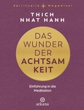 Cover: Das Wunder der Achtsamkeit - Arkana
