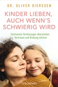 Cover: Kinder lieben, auch wenn's schwierig wird - Goldmann