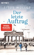 Cover: Der letzte Auftrag - Heyne