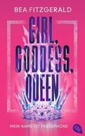 Cover: Girl, Goddess, Queen: Mein Name ist Persephone - cbt
