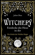 Cover: Witchery - Entdecke die Hexe in dir - Heyne