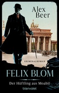 Cover: Felix Blom. Der H&auml;ftling aus Moabit - Blanvalet