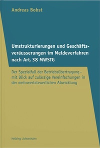 Abbildung von: Umstrukturierungen und Geschäftsveräusserungen im Meldeverfahren nach Art. 38 MWSTG - Helbing & Lichtenhahn