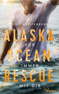 Abbildung von: Alaska Ocean Rescue - Für immer mit dir - beHEARTBEAT