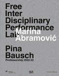 Cover: Marina Abramovic. Free Interdisciplinary Performance Lab - Hatje Cantz Verlag