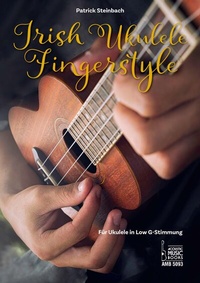 Abbildung von: Irish Ukulele Fingerstyle - Acoustic Music Books