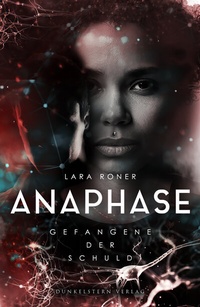 Abbildung von: Anaphase - Gefangene der Schuld - Dunkelstern Verlag