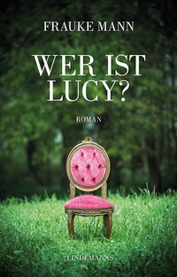 Enlarge image Cover: Wer ist Lucy? - Lindemanns VERLAG & AGENTUR