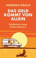 Cover: Das Geld kommt von allein - edition a