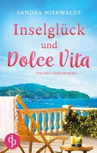 Abbildung von: Inselglueck und Dolce Vita - dp DIGITAL PUBLISHERS GmbH