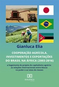 Cover: Coopera&ccedil;&atilde;o agr&iacute;cola, investimentos e exporta&ccedil;&otilde;es do Brasil na &Aacute;frica (2003-2016): a hegemonia do projeto do capitalismo agr&aacute;rio - Editora Dial&eacute;tica